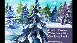 FolkArt One Stroke Relax and Paint With Donna - Peaceful Winter Scene | Donna Dewberry 2021