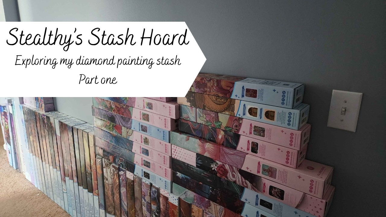 Exploring my diamond painting stash - Part one!