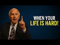 WHEN YOUR LIFE IS HARD Jim Rohn Motivation