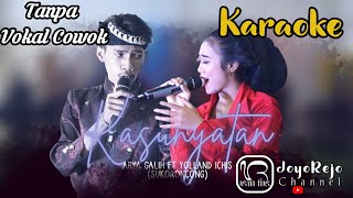 KASUNYATAN - ARYA GALIH FEAT YOLLAND ICHIS / KARAOKE TANPA VOKAL COWOK