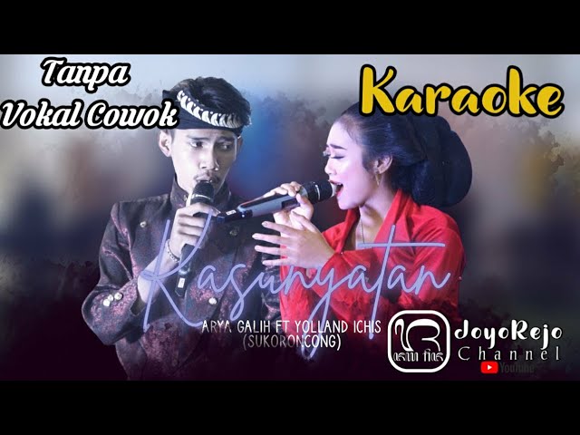 KASUNYATAN - ARYA GALIH FEAT YOLLAND ICHIS / KARAOKE TANPA VOKAL COWOK class=