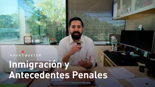 Inmigración y Antecedentes Penales