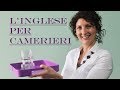 L'inglese per camerieri - Impara l'inglese con Maria