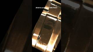 Afraid to scratch your $20k Rolex?  #rolex#watch #watchmaker