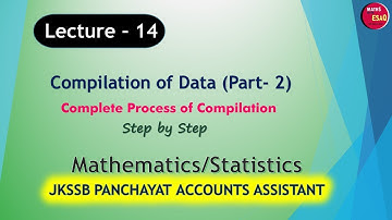 Lecture 14 | Compilation of Data Part 2 | Step by Step | Statistics For Panchayat Accounts Assistant