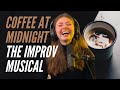 Coffee at midnight the musical