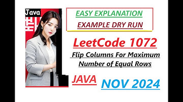 Flip Columns For Maximum Number of Equal Rows | Leetcode 1072 | 2 approaches| Java |Developer Coder