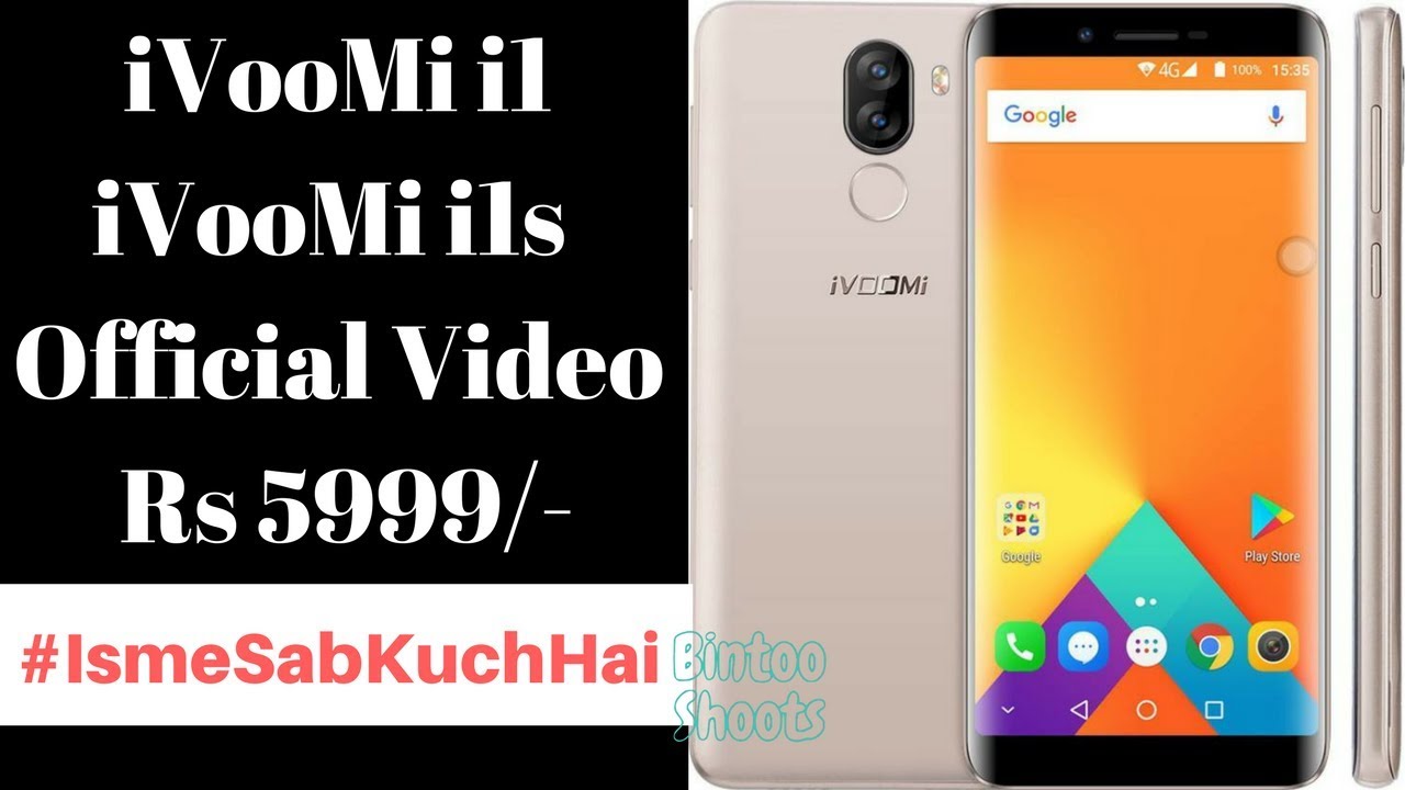 iVooMi i1 and i1s Full screen smartphones in India | Flipkart Exclusive at Rs. 5,999 | BintooShoots technology readiness level