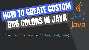 How to Create CUSTOM RGB COLORS in Java