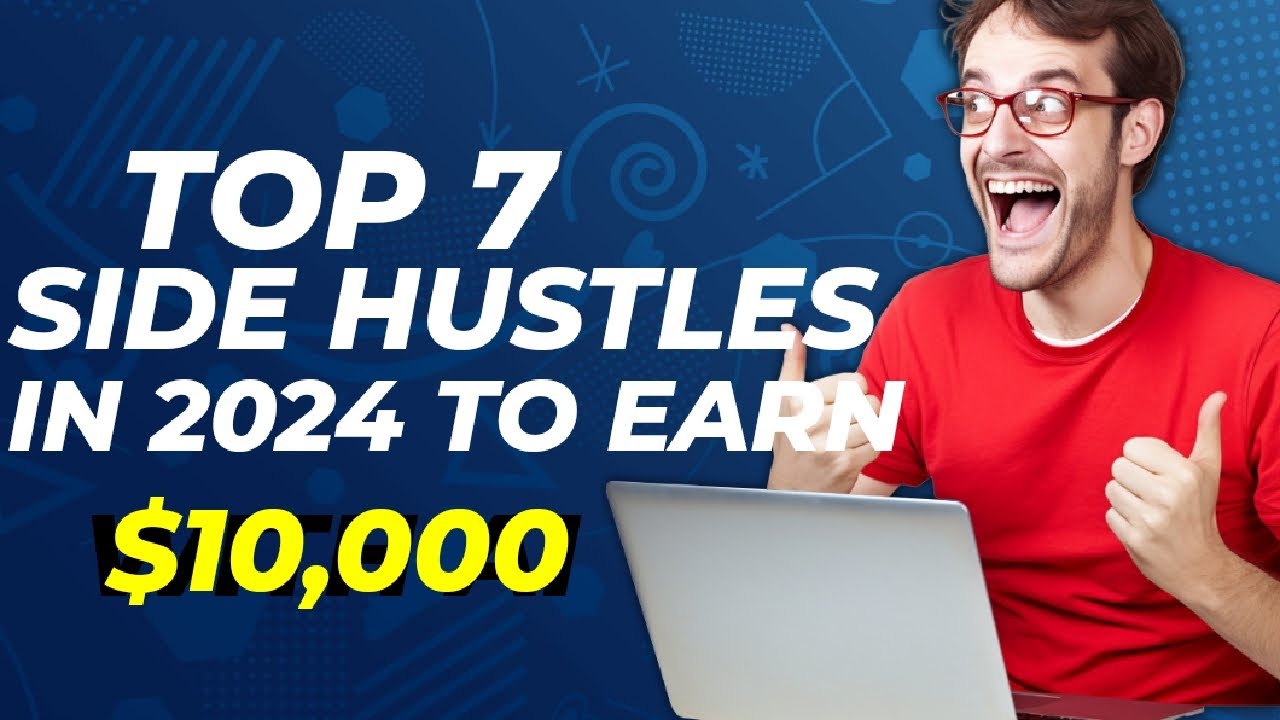 Top 7 Side Hustles to Earn More Money In 2024 - YouTube