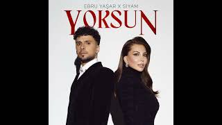 Ebru Yaşar Siyam - Yoksun
