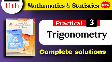 class 11 maths practical 3 trigonometry - 3. Trigonometry class 11 mathematics & statistics pdf