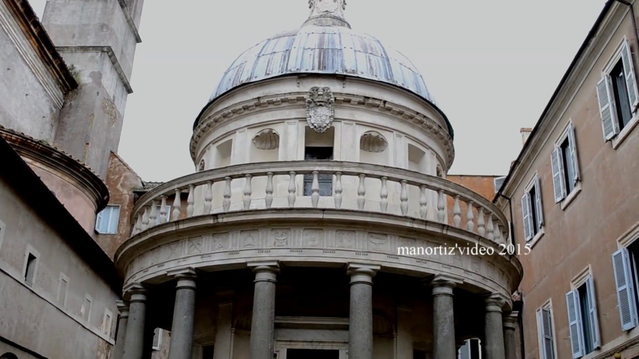 Tempietto Del Bramante In San Pietro In Montorio Manortiz Youtube