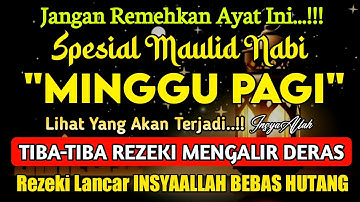 Putar Ayat ini Di Bulan RABIUL AWAL. Segala Hajad Dikabulkan, Rezeki Mengalir Deras, Aamiin