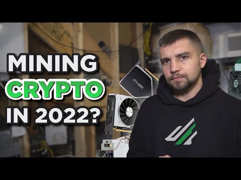 Should You Mine Crypto In 2022?