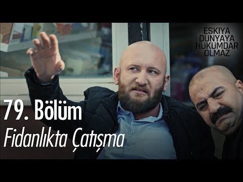 Fidanlıkta çatışma - Eşkıya Dünyaya Hükümdar Olmaz 79. Bölüm