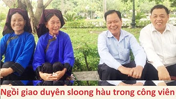 .Ngồi hát sli giao duyên trong công viên Hoàng Văn Thụ
