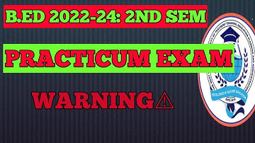 Bed, 2nd Sem. Practicum exam : Warning / Bed 2nd Sem Viva exam