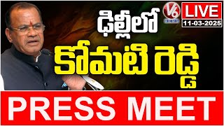 LIVE : Minister Komati Reddy Venkat Reddy Press Meet At Delhi | V6 News