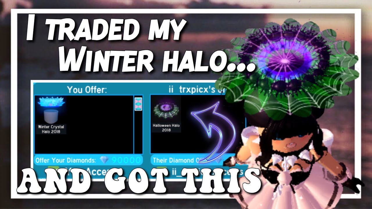 I Traded My Winter Halo 18 For Royale High Youtube