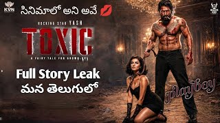 TOXIC Movie Full Story Leaked? | Yash & Geethu Mohandas | Leaked Story & Plot Breakdown