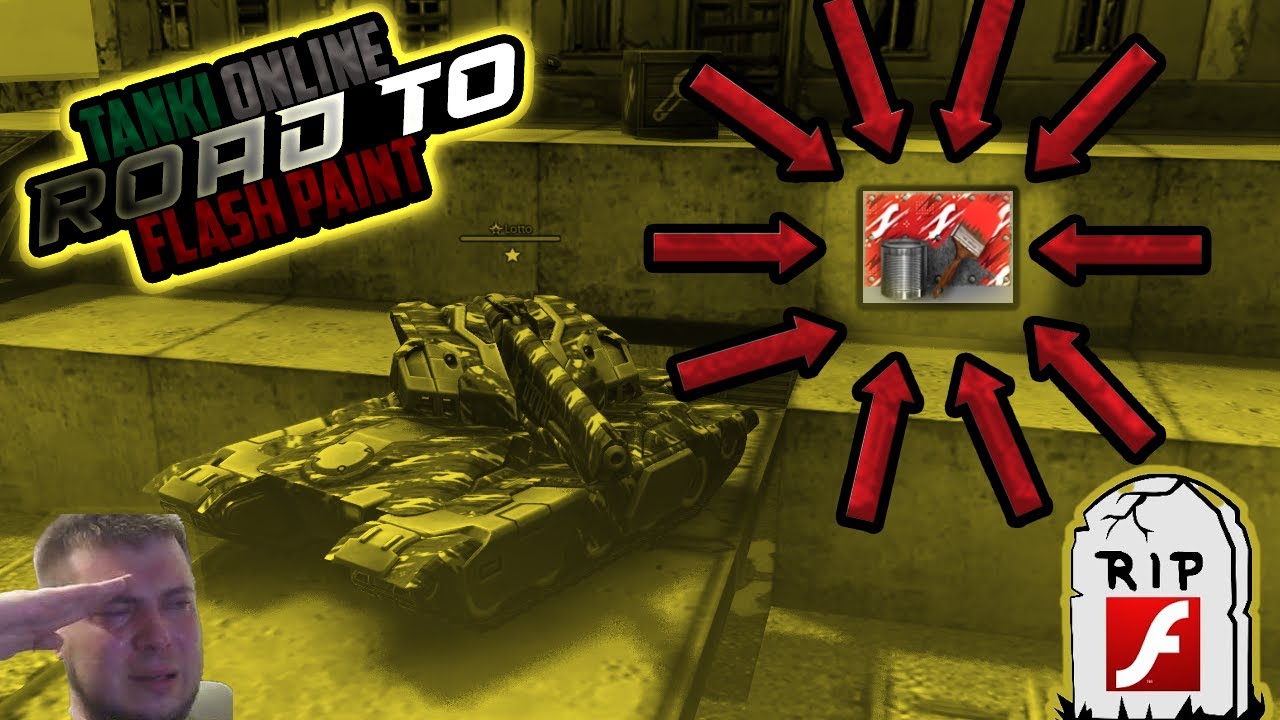 Tanki Online - Road To Flash Paint [RIP FLASH] - YouTube