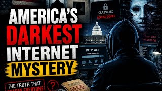 America’s Darkest Internet Mystery | The Truth Hidden Online