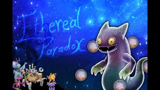 Ethereal Paradox - Fanmade Ethereal Gold Island Song Concept (My Singing Monsters)