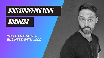 Bootstrapping your business - starting with little or no money