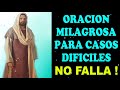 Oracion Milagrosa para casos dificiles, no falla!