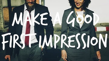 Build Trust and a Good First Impression - ONE MINUTE VIDEOS