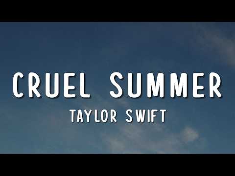Taylor Swift - Cruel Summer (Lyrics)