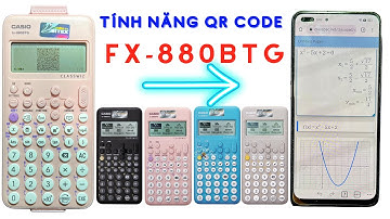 Tính năng QR Code trên máy tính Casio fx 880btg