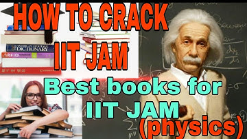 HOW TO PREPARE FOR IIT JAM(Physics)!!! Best books for IIT JAM