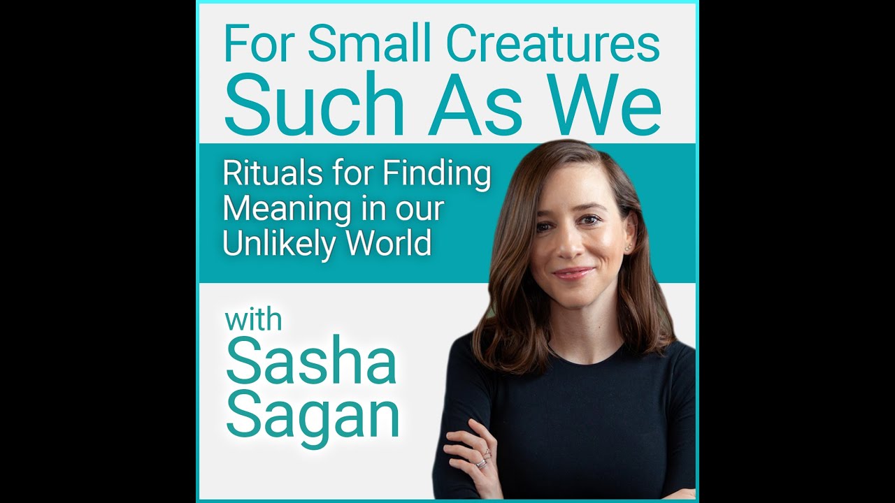 For Small Creatures Such As We Rituals For Finding Meaning In Our 