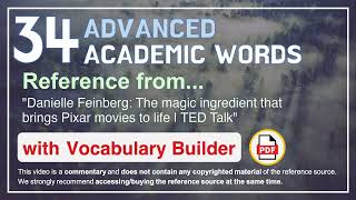 34 Advanced Academic Words Ref from "The magic ingredient that brings Pixar movies to life, TED"