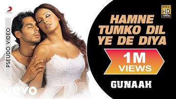 Hamne Tumko Dil Ye De Diya Audio Song - Gunaah | Dino, Bipasha | Alka Yagnik, Babul Supriyo