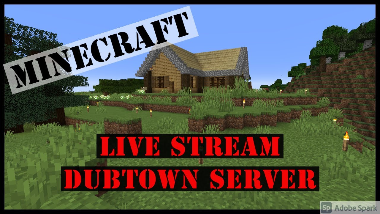 Minecraft - Live Stream Dubstown - Bdubs Server