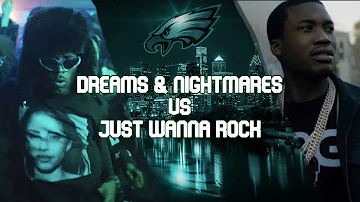 Dreams Nightmares X Just Wanna Rock Mashup - Philly Anthem