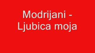 Miniatura de vídeo de "Modrijani - Ljubica moja"