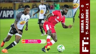 SIMBA SC 0-1 TP MAZEMBE ||• Goal lililotibua Sherehe Kwa Mkapa