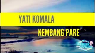 YATI KOMALA\\KEMBANG PARE//CIPT:TATIM.S||ARR:AMAN WE.