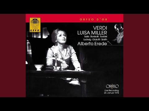YouTube पर Luisa Miller, Act I: Act I Scene 1: Mia dilett! - Desso! - Buon padre (Rodolfo, Luisa, Miller,... देखें