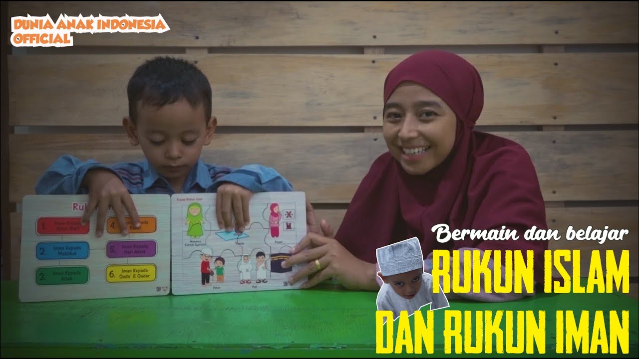 Bermain dan Belajar, Rukun Islam dan Rukun Iman || Dunia Anak Indonesia ...