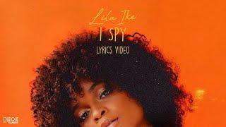 Lila Iké - I Spy (Lyrics Video)