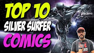 TOP 10 Silver Surfer Comics | Must Own Comics