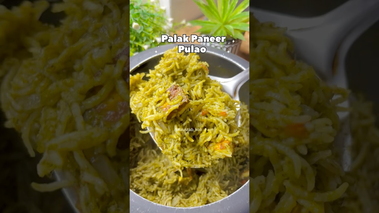 Palak Paneer Pulao 