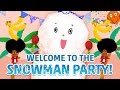 Welcome to the Snowman Party! | TOKIOHEIDI