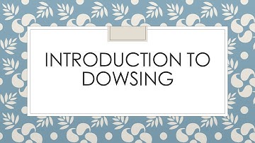 Introduction to Dowsing