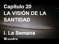 UN CURSO DE MILAGROS Capítulo 20: LA VISIÓN DE LA SANTIDAD